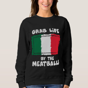 Funny Italian Gift Idea Meatball Italy Flag1 Sweatshirt