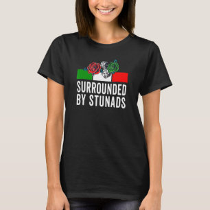 Funny Italian Sayings Surrounded By Stunads Italy T-Shirt