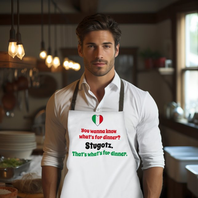 Funny Italian Stugotz What's For Dinner Apron (Funny Italian Stugotz 
Personalized Apron)