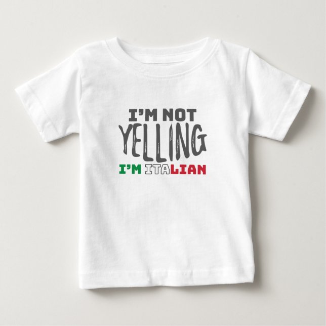 Funny Italy Joke Not Yelling Italian Italy Grown Baby T-Shirt (Front)