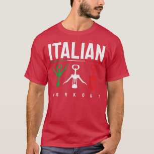 Funny Italy Pun Italian Workout Men & Women  T-Shirt