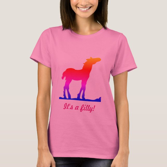 Funny "It's a Filly!" with Foal Silhouette T-Shirt (Front)