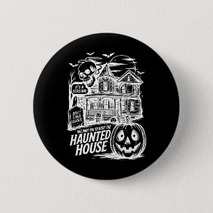 Funny It's A Scream We Dare You To Visit The Haunt 6 Cm Round Badge