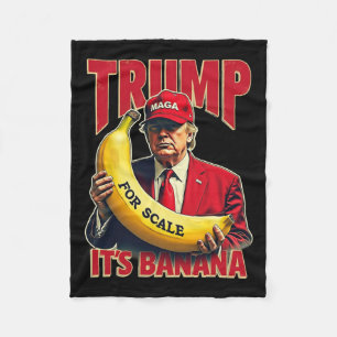 Funny It's Banana For Scales Trump 1  Fleece Blanket