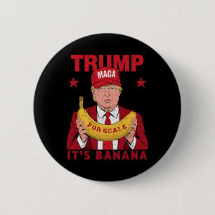Funny It's Banana For Scales Trump Vintage Men Wom 6 Cm Round Badge