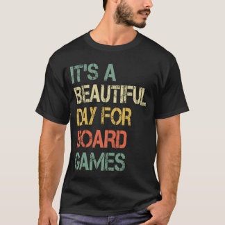 Funny Its Beautiful Day for Board Games Great Game T-Shirt