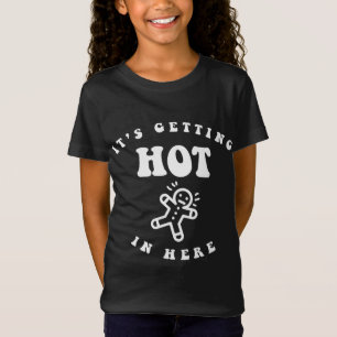 Funny It's Getting Hot In Here Christmas Gingerbre T-Shirt
