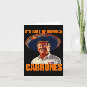 Funny Its Gulf Of Usa America Cabrones 2025 Americ Card