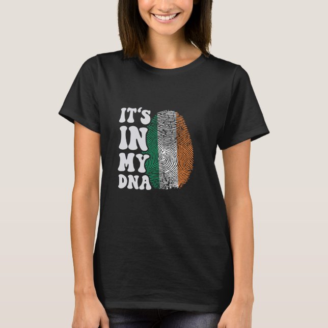Funny it's in my DNA Ireland flag Fingerprint T-Shirt (Front)