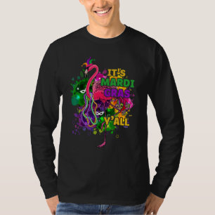 Funny Its Mardi Gras Y'all Flamingo Idea Carnival T-Shirt