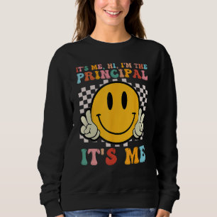 Funny It's Me Hi I'm The Principal It's Me Back To Sweatshirt