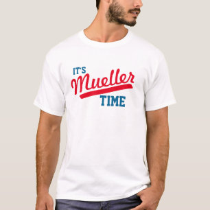 Funny "It's Mueller Time" T-Shirt