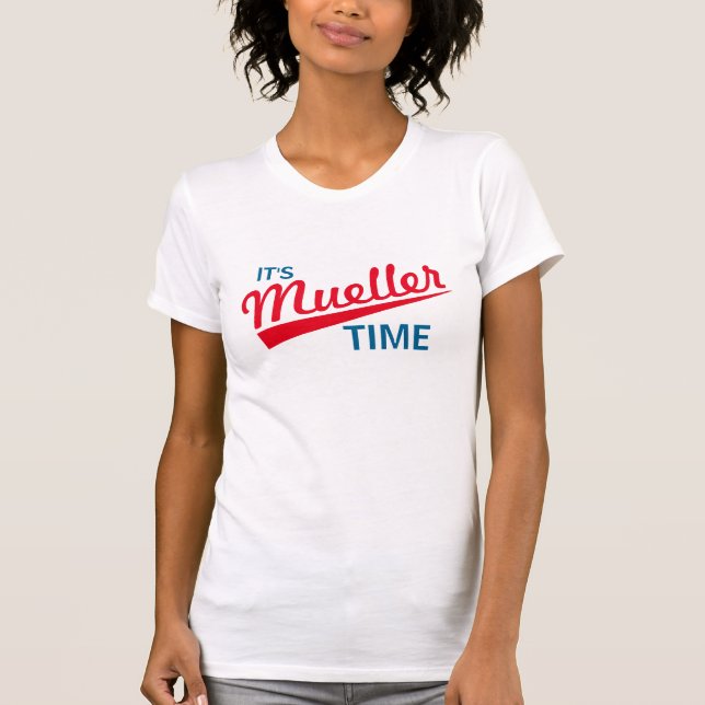 Funny "It's Mueller Time" T-Shirt (Front)