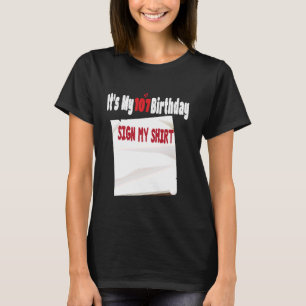 funny It's My 107th Birthday Sign My design 107 Ye T-Shirt
