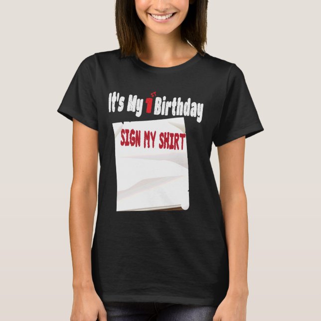 funny It's My 1th Birthday Sign My design 1 Years  T-Shirt (Front)