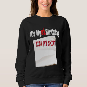 funny It's My 82th Birthday Sign My design 82 Year Sweatshirt