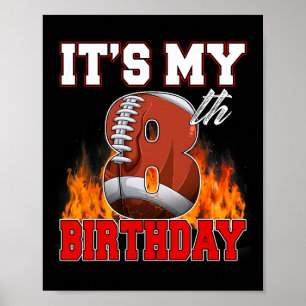 Funny It's My 8th Birthday 8 Years Old Football Ba Poster