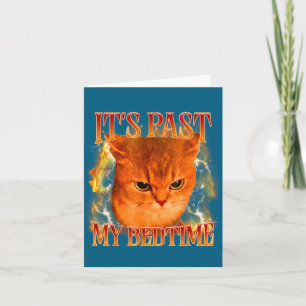 Funny It's Past My Bedtime Cat Meme Animals Humor Card