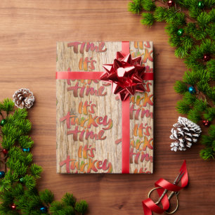 Funny It's Turkey Time Christmas Dinner Meal Wood Wrapping Paper