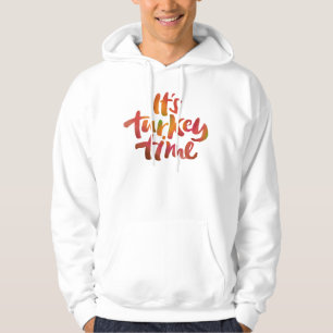 Funny It's Turkey Time Thanksgiving Dinner Saying Hoodie