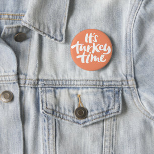Funny It's Turkey Time Thanksgiving Lettering 6 Cm Round Badge