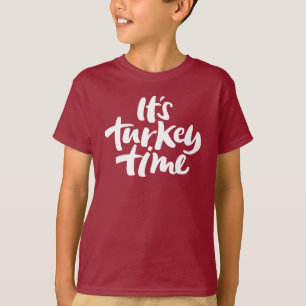 Funny Its Turkey Time Thanksgiving Saying T-Shirt