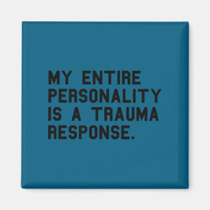 Funny Ity Trauma Resnse Sitive Ptsd Humor  Magnet