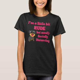 Funny Iu2019m A Little Bit Rude But Mostly Social  T-Shirt
