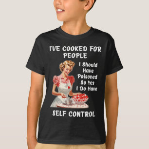 Funny I've Cooked For People I Should Have Isoned T-Shirt