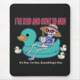 Funny "I've Died and Gone to Meh" Sarcastic Skelet Mouse Pad