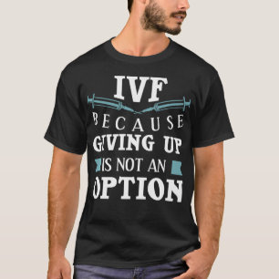 Funny IVF Transfer Day Gift Men Women Infertility  T-Shirt