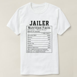 Funny Jailer Nutrition Facts Prison Staff Gift T-Shirt