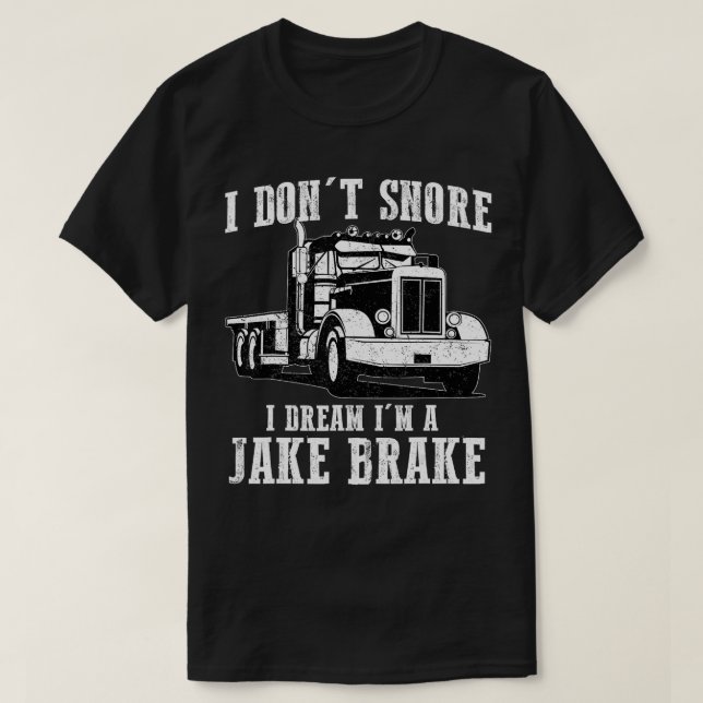 Funny Jake Brake Truck Driver Trucker Gift For Men T-Shirt (Design Front)