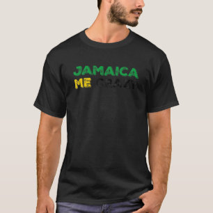 Funny Jamaica Me Crazy Jamaica Flag Shirt for Men