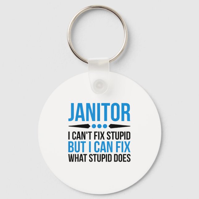 Funny Janitor - I Cant Fix Stud  Key Ring (Front)
