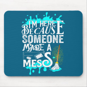 Funny Janitor Quote For Men And Women Cleaners And Mouse Pad