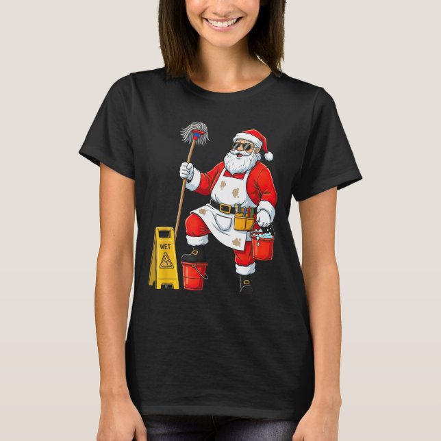 Funny Janitor Santa Christmas Graphic Cleaner Clea T-Shirt (Front)