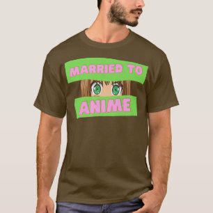 Funny Japanese Anime Married to Anime Japan Cultu T-Shirt