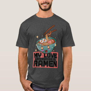 Funny Japanese Food Japan Noodle Soup Ramen Lover  T-Shirt