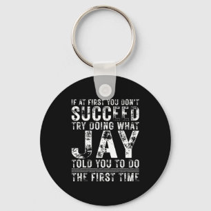 Funny Jay If At First You Don't Succeed Birthday J Key Ring