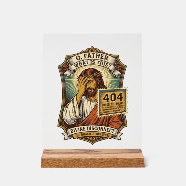 Funny Jesus 404 Error Web Developer Programmer Hum Acrylic Sign (Front)