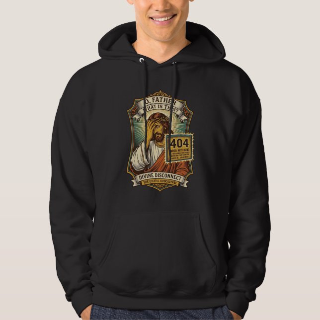 Funny Jesus 404 Error Web Developer Programmer Hum Hoodie (Front)