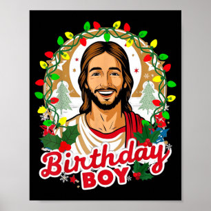 Funny Jesus Birthday Boy Christmas Xmas Holiday Ug Poster
