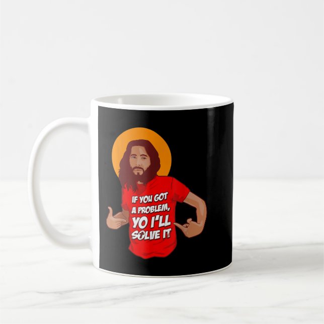 Funny Jesus Christian Meme Yo I'll Solve It Christ Coffee Mug (Left)