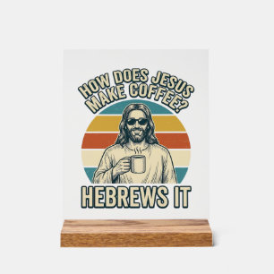 Funny Jesus Coffee Vintage Engraving Shirt Design_ Acrylic Sign