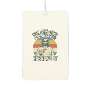 Funny Jesus Coffee Vintage Engraving Shirt Design_ Car Air Freshener