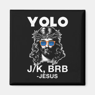Funny Jesus Easter Resurrection Yolo Jk Brb Meme  Magnet
