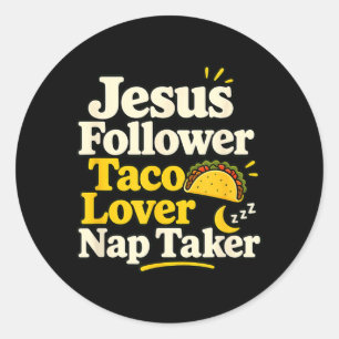 Funny Jesus Follower Taco Nap Sleeping Lover Classic Round Sticker
