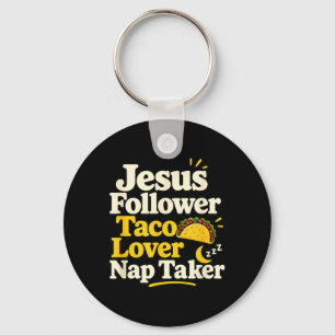 Funny Jesus Follower Taco Nap Sleeping Lover Key Ring
