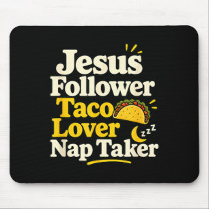 Funny Jesus Follower Taco Nap Sleeping Lover Mouse Pad